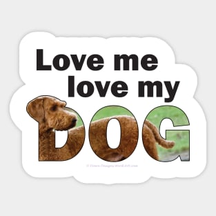 Love me love my dog - Goldendoodle oil painting word art Sticker